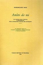 Amleto da noi. Un capitolo sulla fortuna di Shakespeare nella letteratura italiana del Novecento