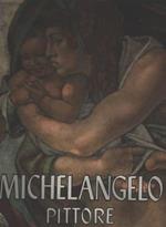 Michelangelo Buonarroti Pittore