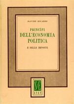 Principi dell'economia politica e delle imposte con altri saggi sull'agricoltura e sulla moneta