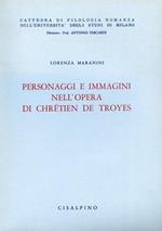 Personaggi e immagini nell'opera di Chrétien de Troyes