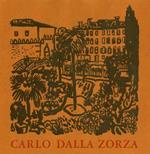 Carlo dalla Zorza. Disegni eseguiti negli anni da