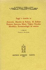 Saggi e ricerche su: Aristotele, Marsilio da Padova, M. Eckhart, Rosmini, Spaventa, Marty, Omodeo, Metefisica, Fenomenologia ed estetica