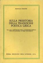 Sulla preistoria della tradizione poetica greca. Parte I: Continuità della tradizione poetica dall'età micenea ai primi documenti