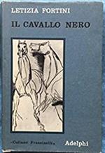 Il Cavallo nero. Comprende anche i racconti \Si