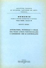 Automatismo, potenziale o reale, del nodo atrio - ventricolare e condizioni che lo controllano