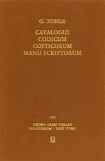 Catalogus Codicum Copticorum Manu Scriptorum qui in Museo Borgiano velitris adservantur