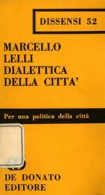 Dialettica della città. Per una politica della città