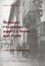 Movimenti e associazioni popolari a Budrio dopo l'unità. ( 1861 - 1895 ). Carducci, Filopanti, Costa