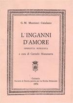 L' inganni d'amore. Operetta burlesca