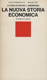 La nuova storia economica. Problemi e metodi