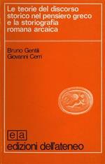 Le teorie del discorso storico nel pensiero greco e la storiografia romana arcaica