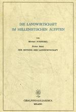 Die Landwirtschaft im Hellenistischen Aegypten. Der Betrieb der Landwirtschaft