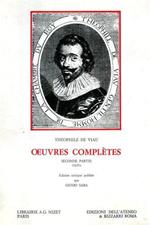 Oeuvres Complétes. Seconde Partie ( 1623 ) : Premiere journée. Ouvres poétiques. Les Amours tragiques de Pyrame et Thisbé