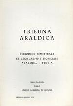 Tribuna araldica. Periodico semestrale di legislazione nobiliare araldica - storia. Gennaio - Giugno 1978. Contiene: Legislazione N