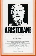 Aristofane. La vita, il pensiero, le opere