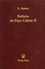 Bullaire du Pape Calixte II. 1119 1124