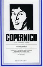 Copernico. La vita il pensiero le opere