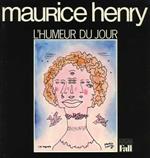 Maurice Henry. L'Humeur du jour