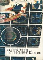 Montecatini e le sue terme. 10 secoli