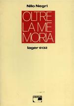 Oltre la memoria. Lager 6132