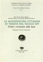 Le magistrature cittadine di Trieste nel secolo XIV. Guida e inventario delle fonti