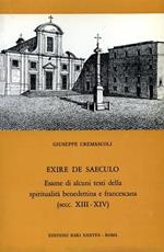 Exire de Saeculo. esame di alcuni testi della spiritualità benedettina e francescana. Secoli XIII. XIV