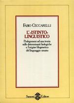 L' «istinto» linguistico. Prolegomeni ad una teoria sulle determinanti biologiche e l'origine del linguaggio umano