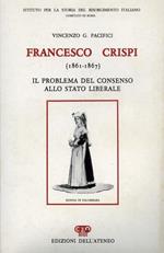 Francesco Crispi ( 1861. 1867 ). Il problema del consenso allo Stato liberale