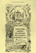 Nuova storia artistica del Santuario della Madonna di Mondovì a Vico