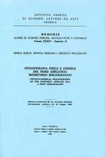 Oceanografia fisica e chimica nel Nord. Adriatico: Repertorio bibliografico. Physico-Chemical oceanography