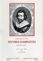 Oeuvres Complétes. Premiére Partie: Oeuvres de Théophile ( 1621 ) : Traicté de l'immortalité de l'ame ou la mort de Socrate. Oeuvres