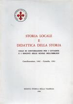 Storia locale e didattica della Storia. Ciclo di conversazioni per i cittadini e i docenti delle scuole dell'obbligo