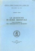 La questione di Roma medievale. Una polemica tra Gregorovius e Reumont