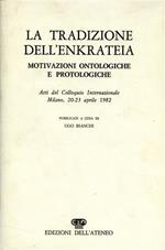 La tradizione dell'Enkrateia. Motivazioni ontologiche e protologiche