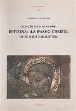 Cronache di un programma. Bettona: La Passio Christi. Inediti d'arte e architettura