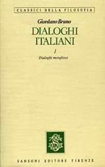Dialoghi Italiani. Vol. I: Dialoghi metafisici. Vol. II: Dialoghi morali