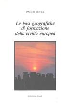 Le basi geografiche di formazione della civiltà europea