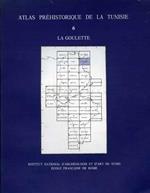 Atlas préhistorique de la Tunisie. VI: La Goulette