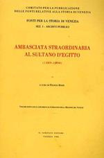 Ambasciata straordinaria al sultano d'Egitto. 1489. 1490