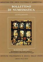 Bollettino di numismatica. Supplemento. Bononia Docet. Dal Bolognino alle monete celebrative del IX centenario dell'Univers