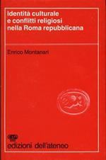 Identità culturale e conflitti religiosi nella Roma repubblicana