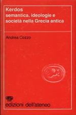 Kerdos. Semantica, ideologie e società nella Grecia Antica