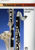 Yamaha Band Student. Book 1: B. Flat Bass Clarinet. A band method for group or ind