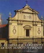 La Chiesa e il Convento di San Marco a Firenze. Vol. I