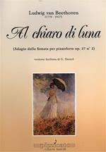 Al chiaro di Luna ( adagio dalla sonata per pianoforte op. 27 n. 2