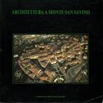 Architettura a Monte San Savino