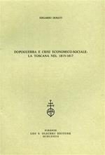 Dopoguerra e crisi economico - sociale: La Toscana nel 1815 - 1817