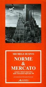 Norme e mercato. Scenari e fattori innovativi delle costruzioni negli anni '90