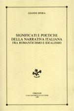 Significati e poetiche della narrativa italiana fra Romanticismo e Idealismo
