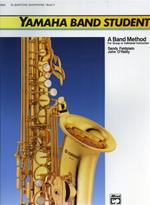 Yamaha Band Student, Book 2: E - Flat Baritone Saxophone. A band method for group or ind